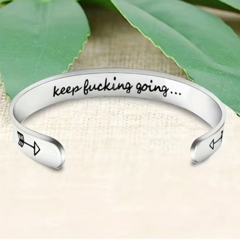 - NWT Keep F***ing Going Inspirational Stainless Steel C-shaped Bangle Bra…